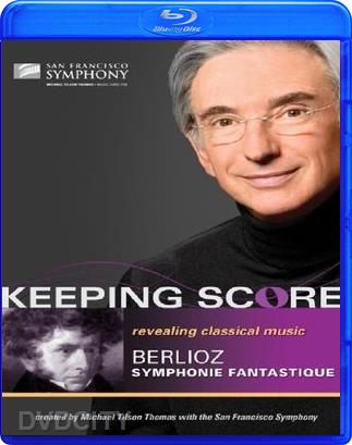 Keeping Score - Berlioz - Symphonie Fantastique (Thomas) - dvdcity.dk